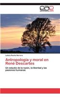 Antropología y moral en René Descartes