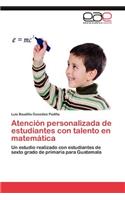 Atencion Personalizada de Estudiantes Con Talento En Matematica