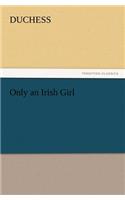 Only an Irish Girl