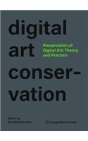Preservation of Digital Art: Theory and Practice