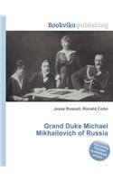 Grand Duke Michael Mikhailovich of Russia: (English)