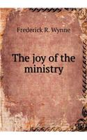 The joy of the ministry: (English)