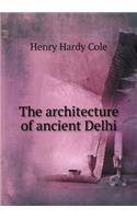 The Architecture of Ancient Delhi