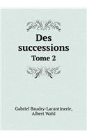 Des Successions Tome 2