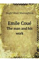 Emile Coué the Man and His Work