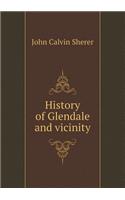 History of Glendale and Vicinity