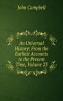 Universal History: From the Earliest Accounts to the Present Time, Volume 23