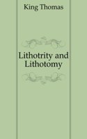 On Lithotrity and Lithotomy