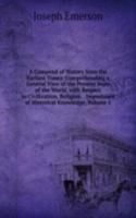 Compend of History from the Earliest Times: Comprehending a General View of the Present State of the World, with Respect to Civilization, Religion, . Importance of Historical Knowledge, Volume 1