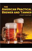 The American Practical Brewer and Tanner