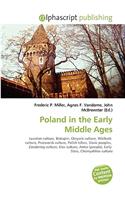Poland in the Early Middle Ages: (English)