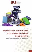 Mod?lisation Et Simulation D Un Ensemble de Bras Manipulateurs