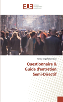 Questionnaire & Guide d'entretien Semi-Directif