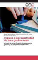 Impulso a la productividad de las organizaciones