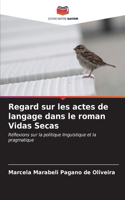Regard sur les actes de langage dans le roman Vidas Secas