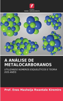 A Análise de Metalocarboranos