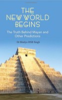 New World Begins The Truth Behind Mayan And OTher Predictions