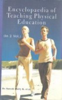 Encyclopaedia of teaching physical education(2 vol) [Hardcover] Suresh Kutty K