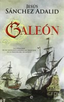 Galeon: Las Aventuras de Un Navegante Espanol del Siglo XVII En La Travesia del Atlantico