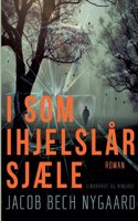 I som ihjelslår sjæle