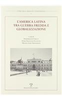 L'America Latina Tra Guerra Fredda E Globalizzazione