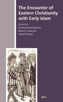 Encounter of Eastern Christianity with Early Islam