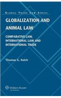 Globalization and Animal Law: Comparative Law, International Law and International Trade