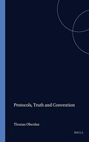 Protocols, Truth and Convention: (19 Studien zur Österreichischen Philosophie)