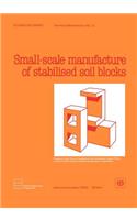 Small-scale manufacture of stabilised soil blocks (Technology Series. Technical Memorandum No. 12)
