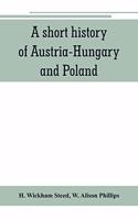 short history of Austria-Hungary and Poland