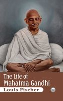 The Life of Mahatma Gandhi