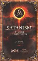 SATANISM Wisdom for Initiates
