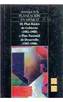 Antologia de La Planeacion En Mexico, 10. Plan Basico de Gobierno (1982-1988) y Plan Nacional de Desarrollo (1983-1988)