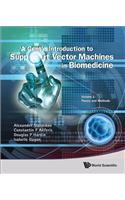 Gentle Introduction to Support Vector Machines in Biomedicine, a - Volume 1: Theory and Methods