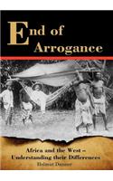 End of Arrogance. Africa and the West - Understanding their differences