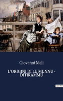 L'Origini Di Lu Munnu - Ditirammu