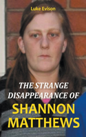 Strange Disappearance of Shannon Matthews