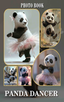 Panda Dancer Photo Book: Charming Images Of Pandas Dancing For Children, Collectors, And Enthusiasts
