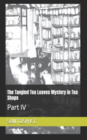The Tangled Tea Leaves Mystery in Tea Shops