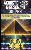 Acoustic Keys & Resonant Stones