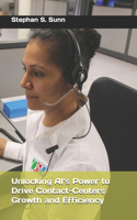 Unlocking AI's Power to Drive Contact-Centers Growth and Efficiency