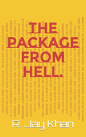The Package from Hell.