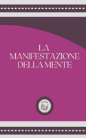 La Manifestazione Della Mente