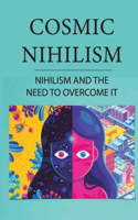Cosmic Nihilism