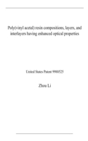 Poly(vinyl acetal) resin compositions, layers, and interlayers having enhanced optical properties: United States Patent