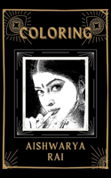 Coloring Aishwarya Rai: An Adventure and Fantastic 2021 Coloring Book