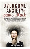 OVERCOME ANXIETY and PANIC ATTACK