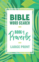 Bible Word Search: Book of Proverbs: Large Print, Over 1000 Unique Words, Fun Christian Activity Book(5 Bible Word Search)