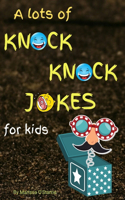 A lots of knock knock jokes for kids