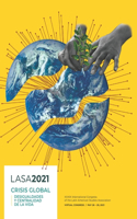 LASA2021 Congress Program Book: Crisis global, desigualdades y centralidad de la vida